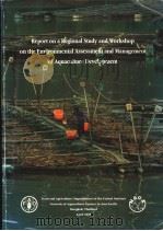 REPORT ON A REGIONAL STUDY AND WORKSHOP ON THE ENVIRONMENTAL ASSESSMENT AND MANAGEMENT OF AQUACULTUR PDF电子版封面
