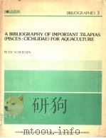A BIBLIOGRAPHY OF IMPORTANT TILAPIAS (PISCES:CICHLIDAE) FOR AQUACULTURE PDF电子版封面