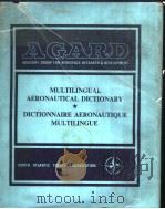 MULTILINGUAL AERONAUTICAL DICTIONARY DICTIONNAIRE AERONAUTIQUE MULTILINGUE PDF电子版封面