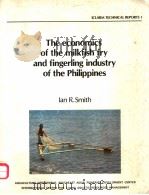THE ECONOMICS OF THE MILKFISH FRY AND FINGERLING INDUSTRY OF THE PHILIPPINES ICLARM TECHNICAL REPOR PDF电子版封面 LAN R.SMITH
