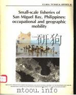 SMALL-SCALE FISHERIES OF SAN MIGUEL BAY,PHILIPPINES:OCCUPATIONAL AND GEOGRAPHIC MOBILITY PDF电子版封面
