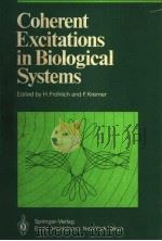 COHERENT EXCITATIONS IN BIOLOGICAL SYSTEMS PDF电子版封面 354012540X H.FROHLICH AND F.KREMER