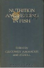 NUTRITION AND FEEDING IN FISH PDF电子版封面 0121940551 C.B.COWEY A.M.MACKIE AND J.G.