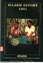 ICLARM REPORT 1991     PDF电子版封面  9718709312   