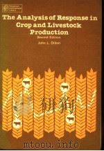 THE ANALYSIS OF RESPONSE IN CROP AND LIVESTOCK PRODUCTION PDF电子版封面 0080211186 JOHN L.DILLON