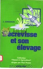 L‘ECREVISSE ET SON ELEVAGE PDF电子版封面 2040120815 J.ARRIGNON
