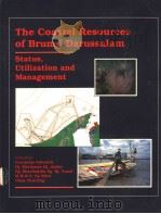 THE COASTAL RESOURCES OF BRUNEI DARUSSALAM: STATUS,UTILIZATION AND MANAGEMENT PDF电子版封面 9718709118