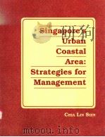 SINGAPORE‘S URBAN COASTAL AREA:STRATEGIES FOR MANAGEMENT PDF电子版封面 9718709177