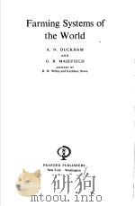 FARMING SYSTEMS OF THE WORLD PDF电子版封面 A.N.DUCKHAM G.B.MASEFIELD