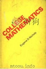 COLLEGE MATHEMATICS PDF电子版封面 0030892473 EUGENE D.NICHOLS
