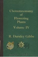 CHEMOTAXONOMY OF FLOWERING PLANTS VOLUME 4 BIBLIOGRAPHY INDEX PDF电子版封面 0773500987 R.DARNLEY GIBBS