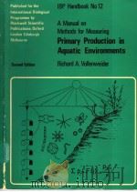 A MANUAL ON METHODS FOR MEASURING PRIMARY PRODUCTION IN AQUATIC ENVIRONMENTS SECOND EDITION PDF电子版封面 0632005319 RICHARD A.VOLLENWEIDER J.F.TA