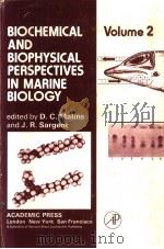 BIOCHEMICAL AND BIOPHYSICAL PERSPECTIVES IN MARINE BIOLOGY VOLUME 2 PDF电子版封面 0124666027 D.C.MALINS AND J.R.SARGENT