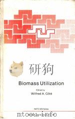 BIOMASS UTILIZATION PDF电子版封面 0306413760 WILFRED A.COTE