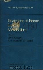 TREATMENT OF INBORN ERRORS OF METABOLISM PDF电子版封面 0443010463 J.W.T.SEAKINS R.A.SAUNDERS C
