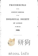 PROCEEDINGS OF THE SCIENTIFIC MEETINGS OF THE ZOOLOGICAL SOCIETY OF LONDON 1863 PDF电子版封面