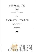 PROCEEDINGS OF THE SCIENTIFIC MEETINGS OF THE ZOOLOGICAL SOCIETY OF LONDON  FOR THE YEAR  1881（ PDF版）