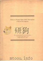 NOTES ON FLORIDA FISHES WITH DESCRIPTIONS OF SEVEN NEW SPECIES PDF电子版封面 HENRY W.FOWLER