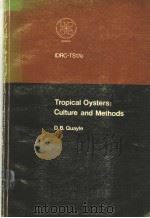 TROPICAL OYSTERS:CULTURE AND METHODS PDF电子版封面 0889361819