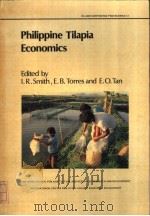 PHILIPPINE TILAPIA ECONOMICS     PDF电子版封面  9711022184  LAN R.SMITH，ENRIQUETA B.TORRES 