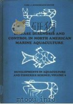 DISEASE DIAGNOSIS AND CONTROL IN NORTH AMERICAN MARINE AQUACULTURE（ PDF版）