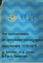 THE CYCLOSTOMATA AN ANNOTATED BIBLIOGRAPHY PDF电子版封面