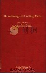MICROBIOLOGY OF COOLING WATER     PDF电子版封面    JAMES W.MCCOY 
