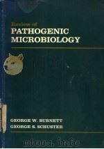 REVIEW OF PATHOGENIC MICROBIOLOGY PDF电子版封面 0801609046 GEORGE W.BURNETT GEORGE S.SCH