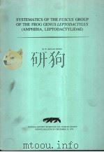 SYSTEMATICS OF THE FUSCUS GROUP OF THE FROG GENUS LEPTODACTYLUS (AMPHIBIA,LEPTODACTYLIDAE) 1978 PDF电子版封面 W.RONALD HEYER