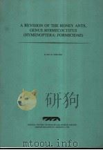 A REVISION OF THE HONEY ANTS，GENUS MYRMECOCYSTUS （HYMENOPTERA：FORMICIDAE）  1976（ PDF版）
