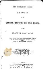 REPORT OF THE NOXIOUS BEUETICIAL AND OTHER INSECTS OF HTE STATE OF NEW YORK 1865 PDF电子版封面