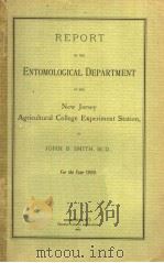 REPORT OF THE DEPARTMENT OF ENTOMOLGY OF THE NEW JERSEY AGRICULTURAL COLLEGE EXPERIMENT STATION  190（ PDF版）