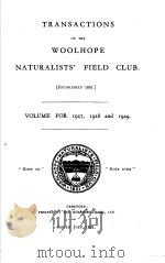 TRANSACTIONS OF THE WOOLHOPE NATURALISTS‘FIELD CLUB VOLUME FOR 1927,1928 AND 1929 1927 PDF电子版封面
