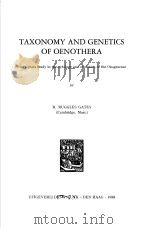 TAXONOMY AND GENETICS OF OENOTHERA PDF电子版封面 R.RUGGLES GATES