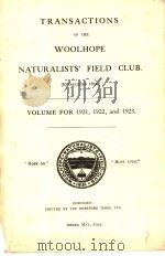 TRANSACTIONS OF THE WOOLHOPE NATURALISTS‘FIELD CLUB VOLUME FOR 1921,1922,AND 1923 PDF电子版封面