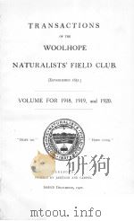 TRANSACTIONS OF THE WOOLHOPE NATURALISTS‘FIELD CLUB VOLUME FOR 1918,1919,AND 1920 PDF电子版封面