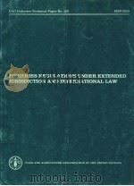FISHERIES REGULATIONS UNDER EXTENDED JURISDICTION AND INTERNATIONAL LAW 1982 PDF电子版封面 9251012318