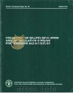 UTILIZATION OF HEATED EFFLUENTS AND RECIRCULATION SYSTEMS FOR INTENSIVE AQUACULTURE 1981 PDF电子版封面 9251010595 A.G.COCHE