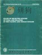 STATE OF SELECTED STOCKS OF TUNA AND BILLFISH IN THE PACIFIC AND INDIAN OCEANS 1980 PDF电子版封面 925101003X