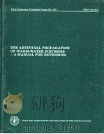 THE ARTIFICIAL PROPAGATION OF WARM-WATER FINFISHES-A MANUAL FOR EXTENSION 1980 PDF电子版封面 9251009996