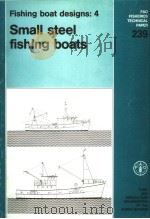 FAO FISHERIES TECHNICAL PAPER 239 FISHING BOAT DESIGNS：4 SMALL STEEL FISHING BOATS（1984 PDF版）
