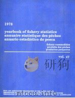 YEARBOOK OF FISHERY STATISTICS ANNUAIRE STATISTIQUE DES PECHES ANUARIO ESTADISTICO DE PESCA 1978 VOL（1979 PDF版）