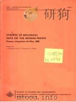 SYNOPSIS OF BIOLOGICAL DATA ON THE BANANA PRAWN PENAEUS MERGUIENSIS DE MAN,1888 1970 PDF电子版封面