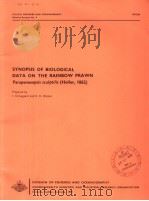 SYNOPSIS OF BIOLOGICAL DATA ON THE RAINBOW PRAWN PARAPENAEOPSIS SCULPTILIS （HELLER，1862）   1970  PDF电子版封面     