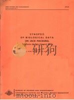 SYNOPSIS OF BIOLOGICAL DATA ON JACK MACKEREL TRACHURUS DECLIVES（JENYNS）1841（1967 PDF版）