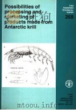 FAO FISHERIES TECHNICAL PAPER 268 POSSIBILITIES OF PROCESSING AND MARKETING OF PRODUCTS MADE FROM AN（1985 PDF版）