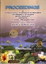 PROCEEDINGS OF INTERNATIONAL SYMPOSIUM ON PROGRESS AND PROSPECT OF MARINE BIOTECHNOLOGY (ISPPME98) PDF电子版封面 7502745602 HUAI-SHU XU RITA R.COLWELL