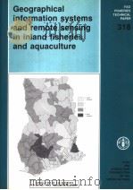 FAO FISHERIES TECHNICAL PAPER 318 GEOGRAPHICAL INFORMATION SYSTEMS AND REMOTE SENSING IN INLAND FISH 1991 PDF电子版封面 9251030529