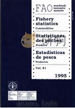 FAO YEARBOOK ANNUAIRE ANUARIO 1995 VOL.81 1997 PDF电子版封面 9250039972