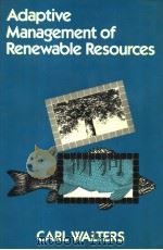 ADAPTIVE MANAGEMENT OF RENEWABLE RESOURCES PDF电子版封面 0029479703 CARL WALTERS